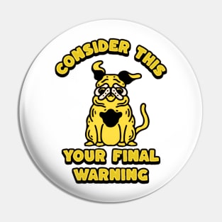 Consider This Your Final Warning Shirt, Funny Meme Shirt, Oddly Specific Shirt, Dog Meme Shirt, Dank Meme Shirt, Sarcastic Quote Shirt Pin