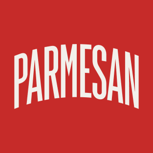 Parmesan Cheese College Type Italian Food Parmesan Lover T-Shirt