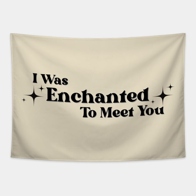 Enchanted to meet you Tapestry by Mysticalart