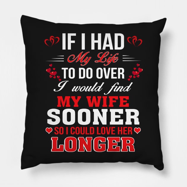 I Would Find My Wife Sooner Pillow by padma