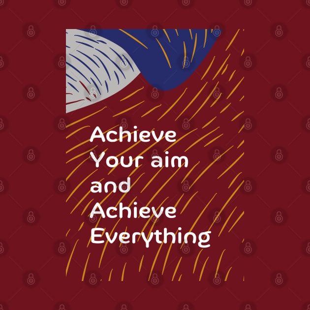 Achieve Your Aim and Achieve Everything by Cats Roar