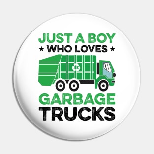 Just A Boy Who Loves Garbage Trucks Pin