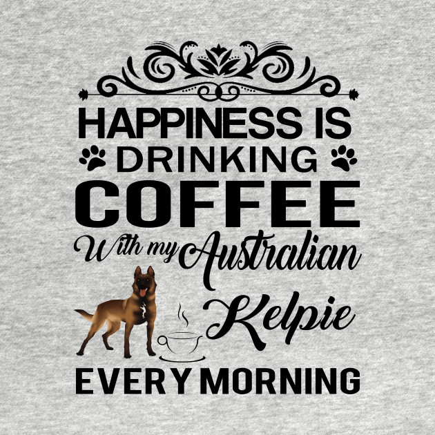 Coffee With Australian Kelpie Australian Kelpie Dog Kids T - kelpie australian roblox kelpie australian adopt me pets pictures