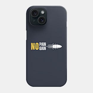 no pain no gain Phone Case