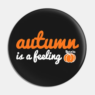 Autumn Is A Feeling Pin