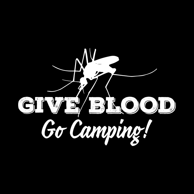 GIVE BLOOD! GO CAMPING! by nektarinchen