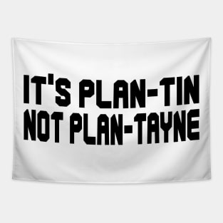 IT'S PLAN-TIN NOT PLAN-TAYNE - IN BLACK - FETERS AND LIMERS – CARIBBEAN EVENT DJ GEAR Tapestry