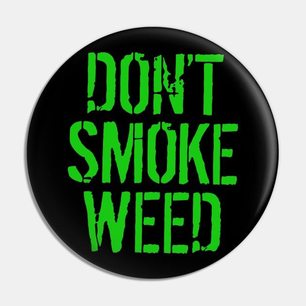 don’t smoke weed To enable all products Pin by Dennisbani