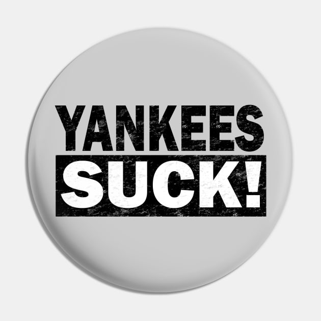 Yankees Suck Pin by TeeCreations