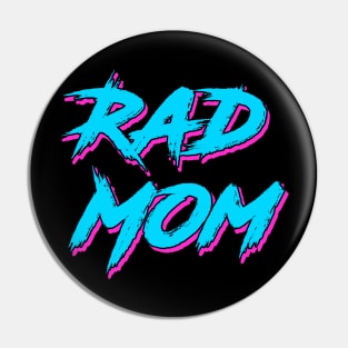 Rad Mom Pin