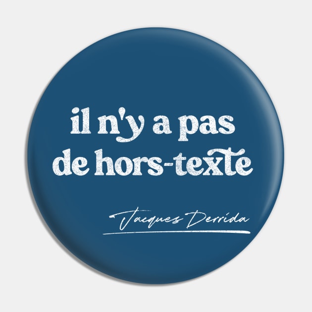 Jacques Derrida Quote Design Pin by DankFutura