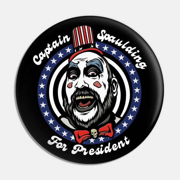 House of 1000 Corpses Captain Spaulding for President Pin by PopcornShow