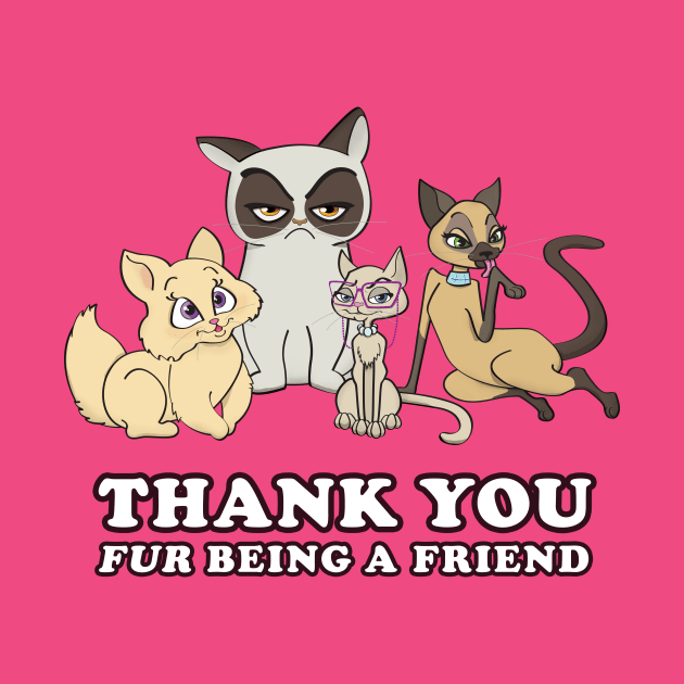 Thank You Fur Being a Friend!! by Heyday Threads