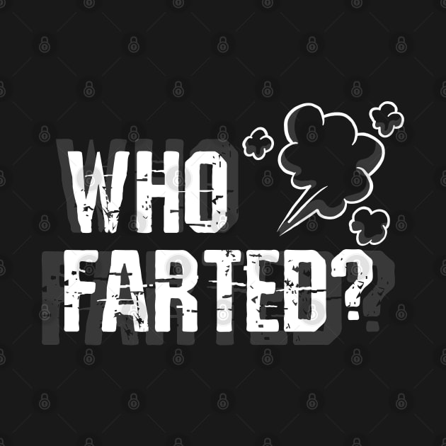 Who Farted? by ro83land