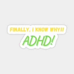 ADHD, Finally I know why Magnet