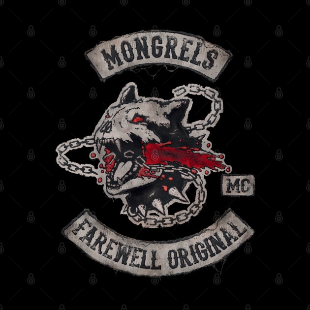 Mongrels Farewell Original MC Days Gone by PIRULITIS