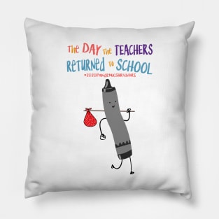 The Day The Teachers Returned To School Crayon Black Funny Shirt Pillow