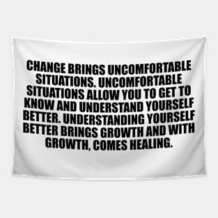 Change brings uncomfortable situations Tapestry