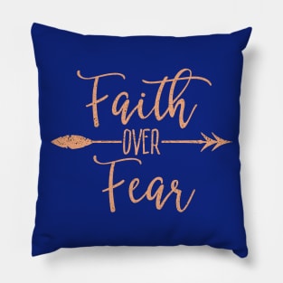 Faith over fear - Motivational quote Pillow