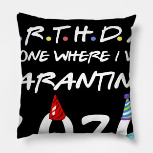 my 18th birthday the one where i was quarantined-2020 birthday gift Pillow