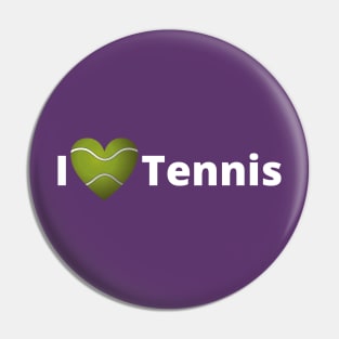 I love Tennis! Pin