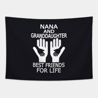 Nana And Granddaughter Best Friends For Life Daughter T Shirts Tapestry