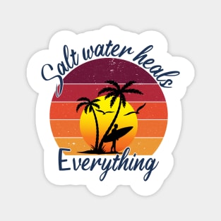 Salt Water Heals Everything , vintage tropical sunset surfer Magnet