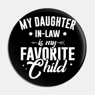 My Daughter-in-law Is My Favorite Child Pin