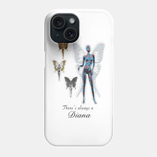 There is always a Diana Phone Case
