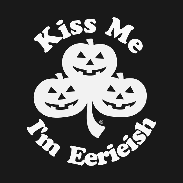 Kiss Me, I'm Eerieish by andres_abel