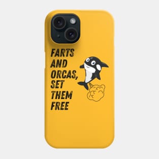 Farts And Orcas Set Them Free Phone Case