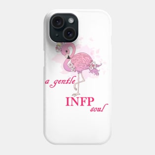 a beautiful pink flamingo- a gentle INFP soul Phone Case