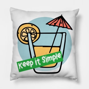 Keep it simple Pillow