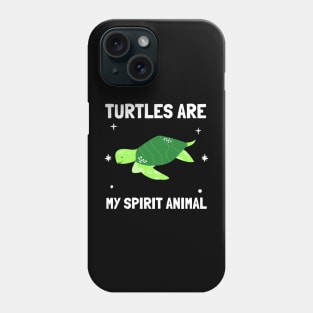 turtles are my spirit animal Phone Case