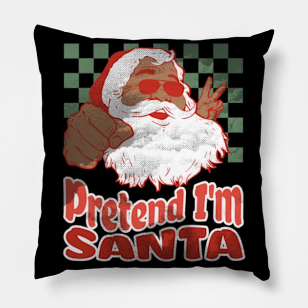 Pretend I'm Santa Funny Christmas Gifts, Black Santa Pillow by sarcasmandadulting