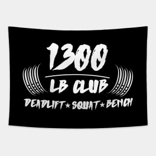 1300 LB CLUB DEADLIFT SQUAT BENCH PRESS Tapestry