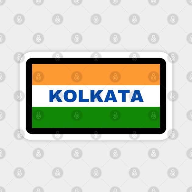 Kolkata City in Indian Flag Magnet by aybe7elf