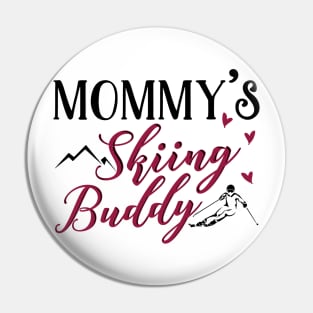 Mommy's Skiing Buddy Pin