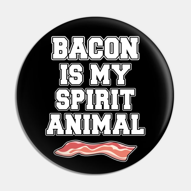 Bacon is my spirit animal Pin by LunaMay