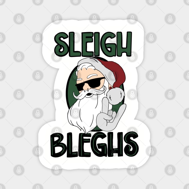 Sleigh Bleghs Magnet by Creativv Arts