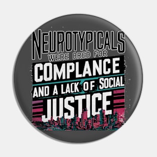 Neurotypicals Pin