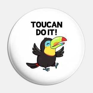 Toucan Do It Funny Positive Pun Pin