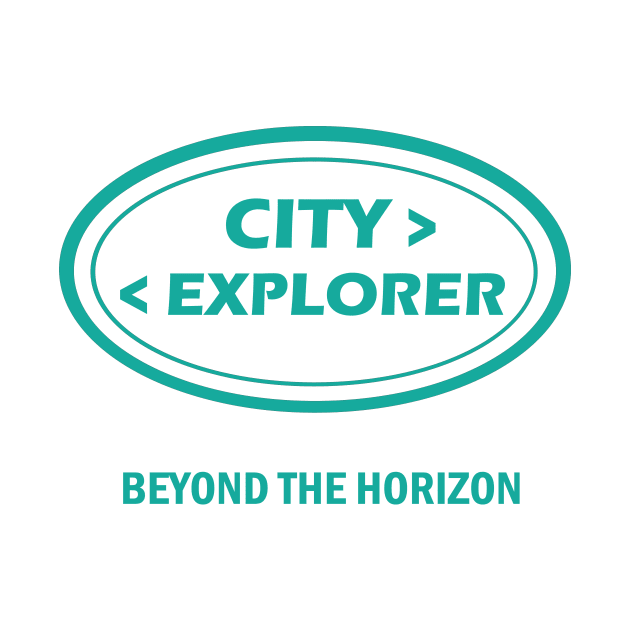 City Explorer T-Shirt: Unleash Your Urban Wanderlust with 'Beyond the Horizon' Typography Design by Cool Art Clothing