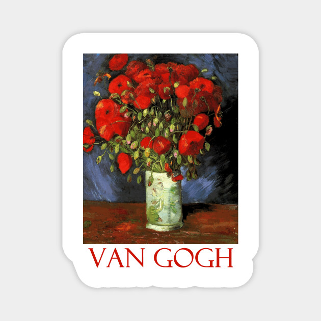 Vase With Red Poppies By Vincent Van Gogh Van Gogh Magnet