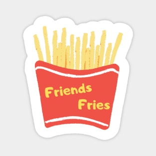 Friend's fries Magnet