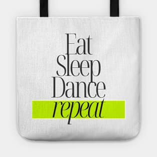 Eat Sleep Dance Repeat Tote