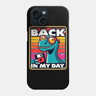 Hipster vintage Floppy Disk Dinosaur: Back in My Day | Funny Retro dad humor gift. Phone Case