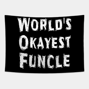 World's Okayest Funcle  Tapestry