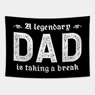 A Legendary Dad Is Taking A Break Tapestry