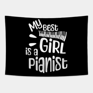 My best girl is a pianist Tapestry